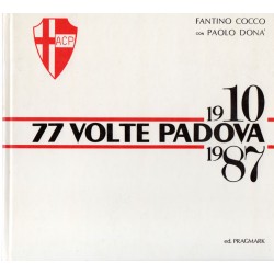 77 volte Padova 1910 1987 -...